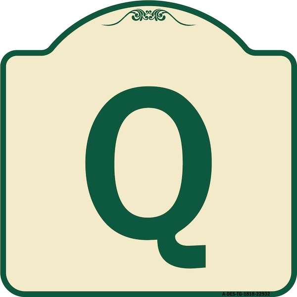 Designer Series Sign W/ Letter Q, Tan & Green Heavy-Gauge Aluminum Sign, 18" x 18", TG-1818-22932